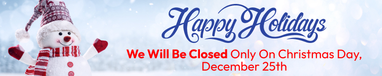 We will be closed Only on Christmas Day, December 25th